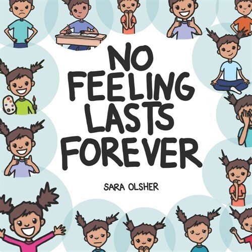 No Feeling Lasts Forever: Recognizing Emotions in Ourselves and Others (Paperback)