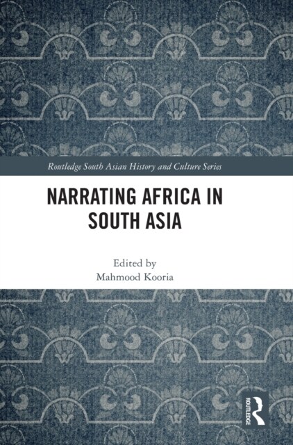 Narrating Africa in South Asia (Hardcover)