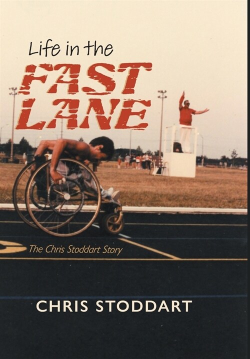 Life in the Fast Lane: The Chris Stoddart Story (Hardcover)