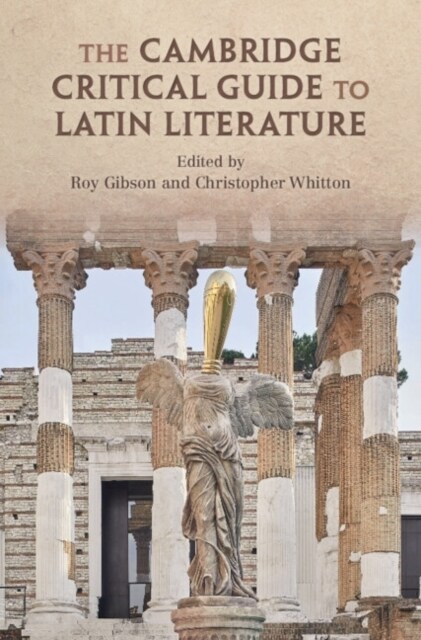 The Cambridge Critical Guide to Latin Literature (Hardcover)