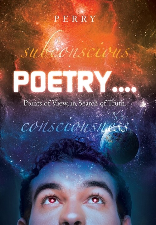 Poetry....: Points of View, in Search of Truth. (Hardcover)