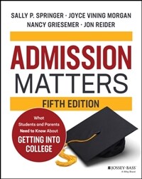 Admission Matters: What Students and Parents Need to Know about Getting Into College (Paperback, 5)