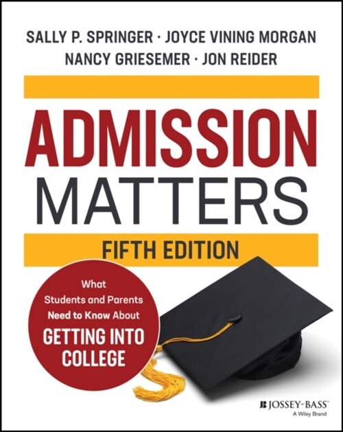 Admission Matters: What Students and Parents Need to Know about Getting Into College (Paperback, 5)