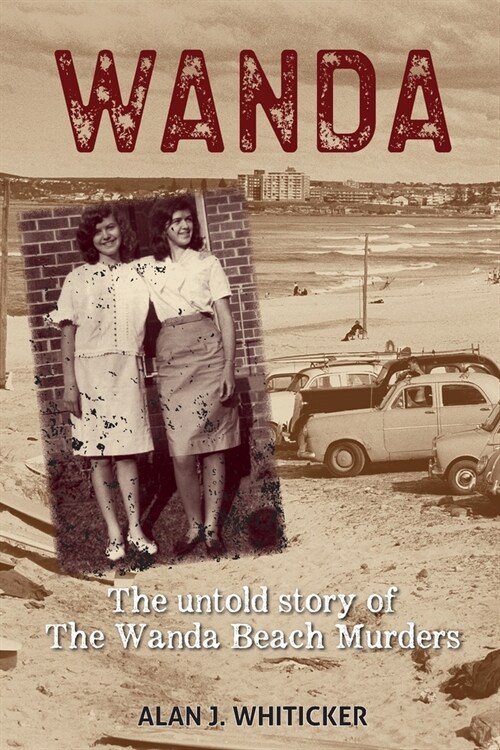 Wanda: The Untold Story of the Wanda Beach Murders (Paperback)