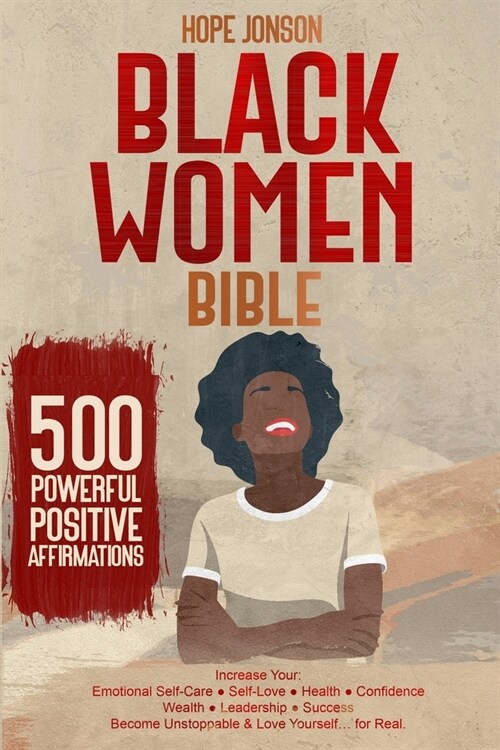 Black Women Bible: Black Women Bible 500 Powerful Positive Affirmations. Increase Your: Emotional Self-Care ● Self-Love ● Hea (Paperback)