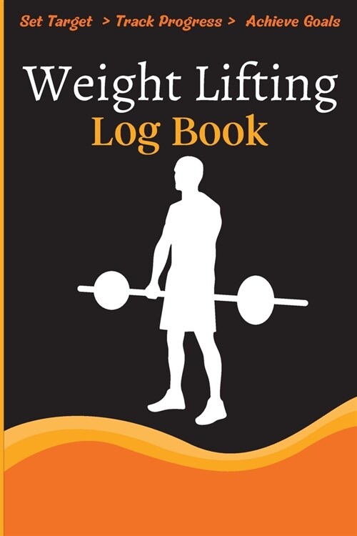 Weight Lifting Log Book: Workout Log Book & Training Journal for Weight Loss, Lifting, WOD for Men & Women to Track Goals & Muscle Gain (Paperback)