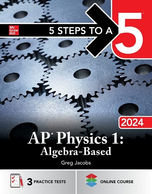 5 Steps to a 5: AP Physics 1: Algebra-Based 2024 (Paperback)