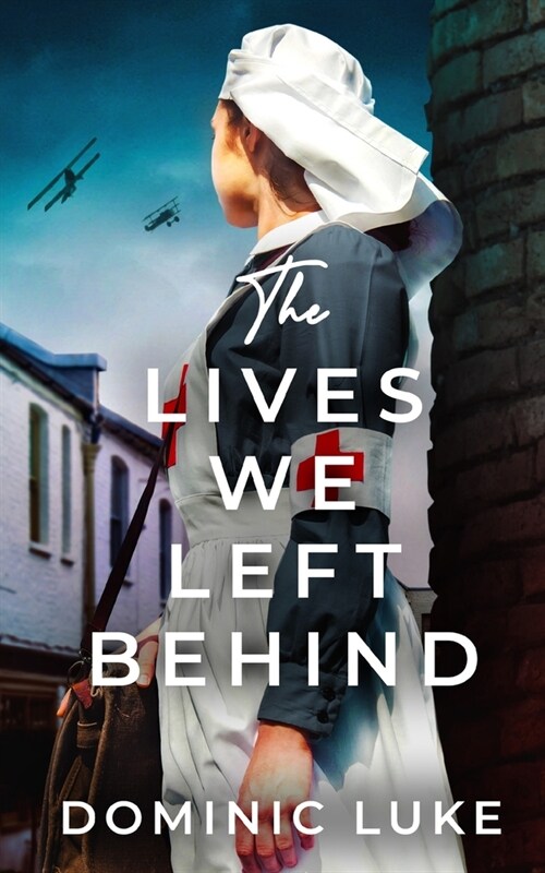 THE LIVES WE LEFT BEHIND an evocative and charming WW1 family saga (Paperback)