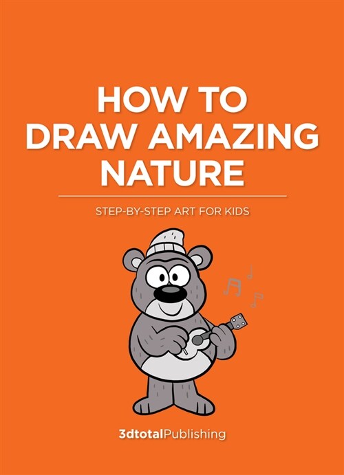 How to Draw Amazing Nature : Step-by-step art for kids (Paperback)