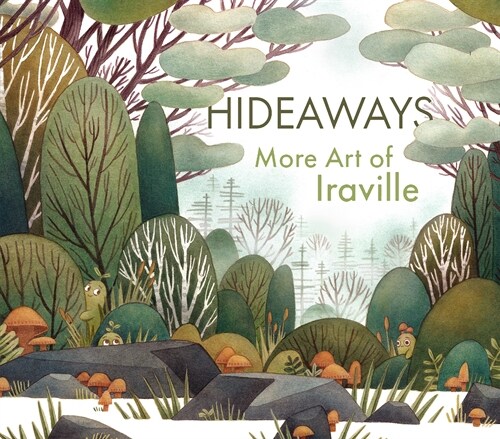 Hideaways : The Art of Iraville (Hardcover)