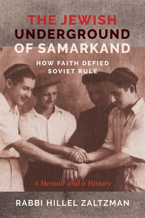 The Jewish Underground of Samarkand: How Faith Defied Soviet Rule (Paperback)