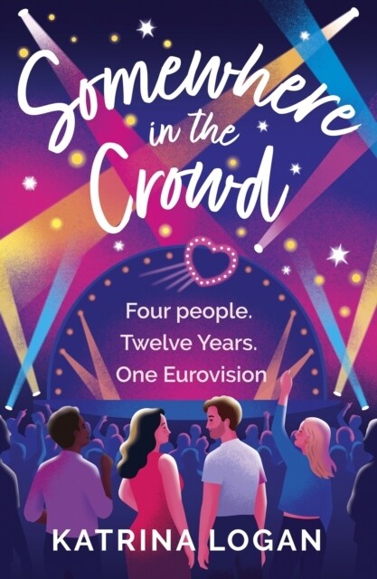 Somewhere in the Crowd : The joyous Eurovision romcom you need to read in 2023 (Paperback)