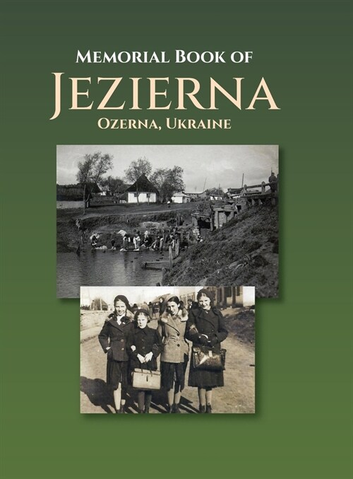 Memorial Book of Jezierna (Ozerna, Ukraine) (Hardcover)