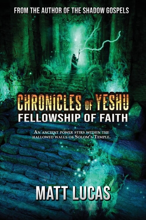 Chronicles of Yeshu: Fellowship of Faith (Paperback)