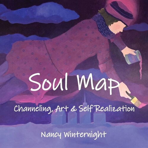 Soul Map: Channeling, Art and Self-Realization (Paperback)