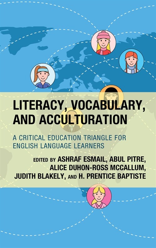 Literacy, Vocabulary, and Acculturation: A Critical Education Triangle for English Language Learners (Paperback)