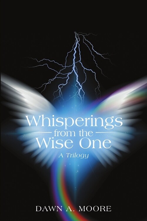 Whisperings from the Wise One: A Trilogy (Paperback)