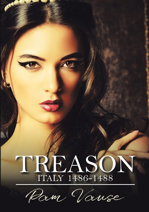 Treason: Italy 1486-1488 (Paperback)