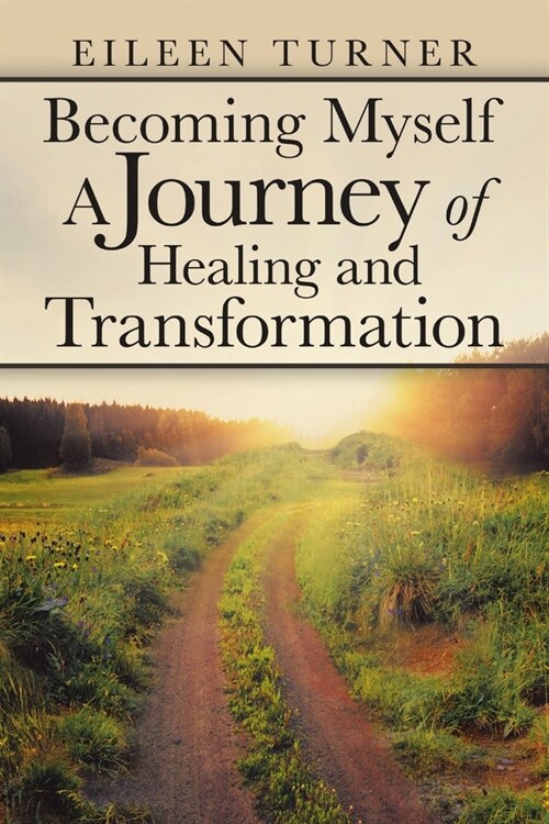 Becoming Myself A Journey of Healing and Transformation (Paperback)
