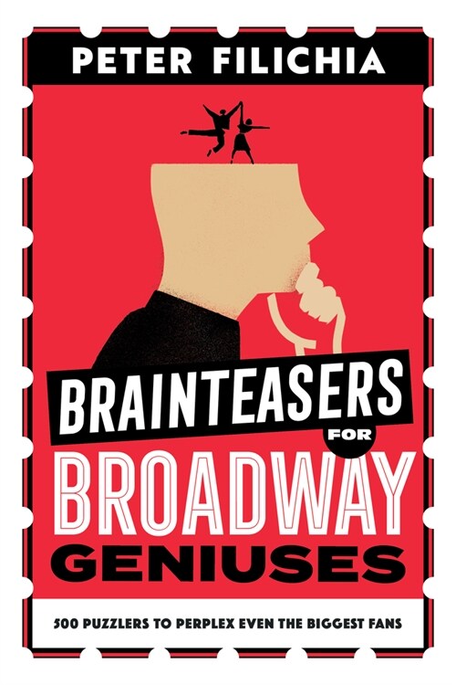 Brainteasers for Broadway Geniuses: 500 Puzzlers to Perplex Even the Biggest Fans (Paperback)