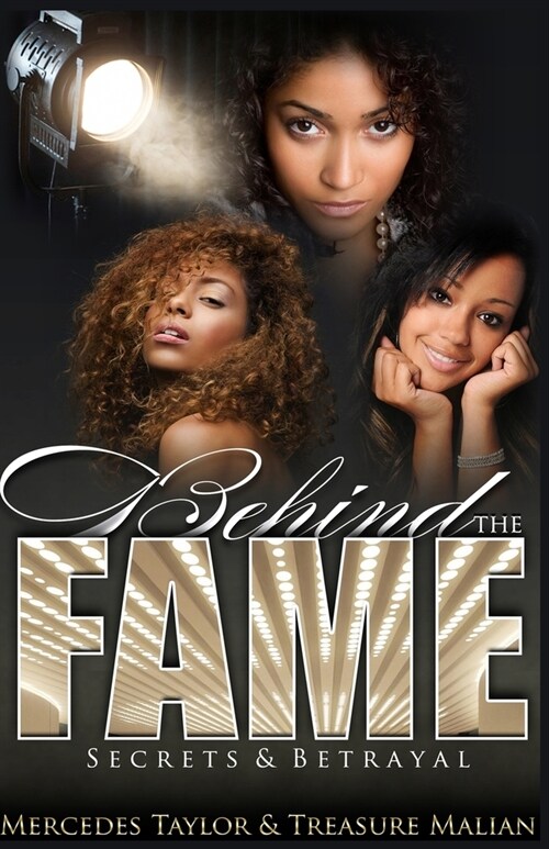 Behind The Fame; Secrets and Betrayal (Paperback)