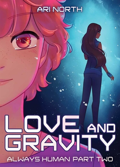 Love and Gravity: A Graphic Novel (Always Human, #2) (Hardcover)