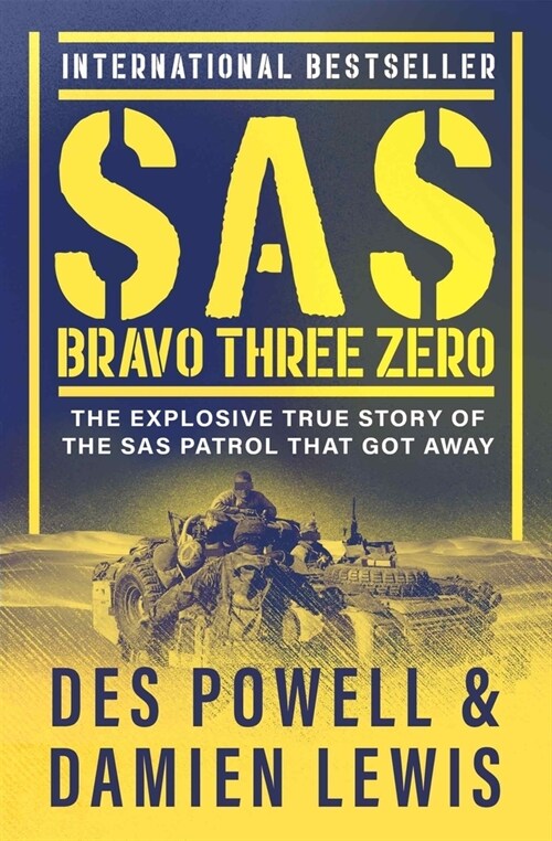 SAS Bravo Three Zero: The Explosive True Story of the SAS Patrol That Got Away (Paperback)