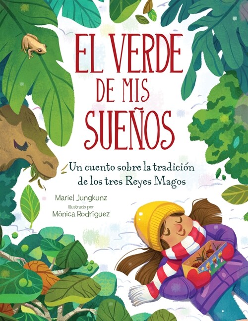 El Verde de MIS Sue?s (Dreams of Green): Un Cuento de la Tradici? de Los Tres Reyes Magos (Hardcover)