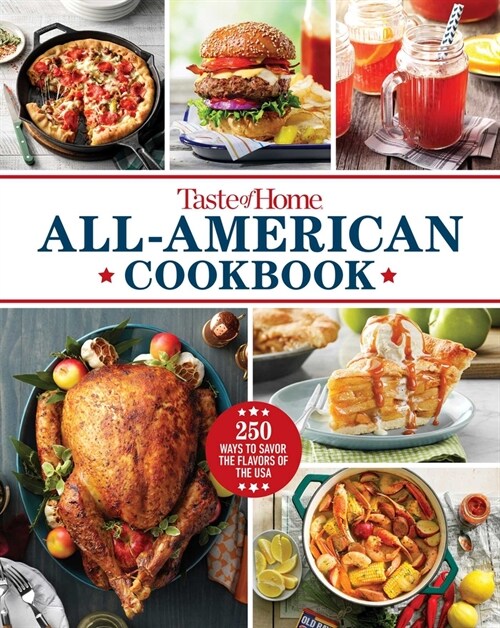 Taste of Home All-American Cookbook: 370 Ways to Savor the Flavors of the USA (Hardcover)