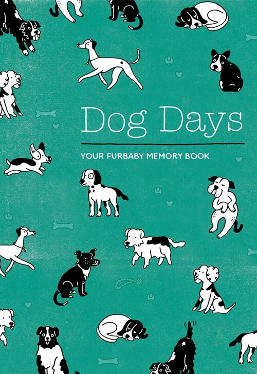 Dog Days: Your Furbaby Memory Book (Hardcover)