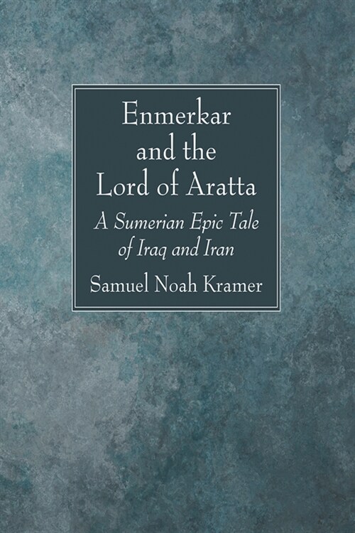 Enmerkar and the Lord of Aratta (Paperback)