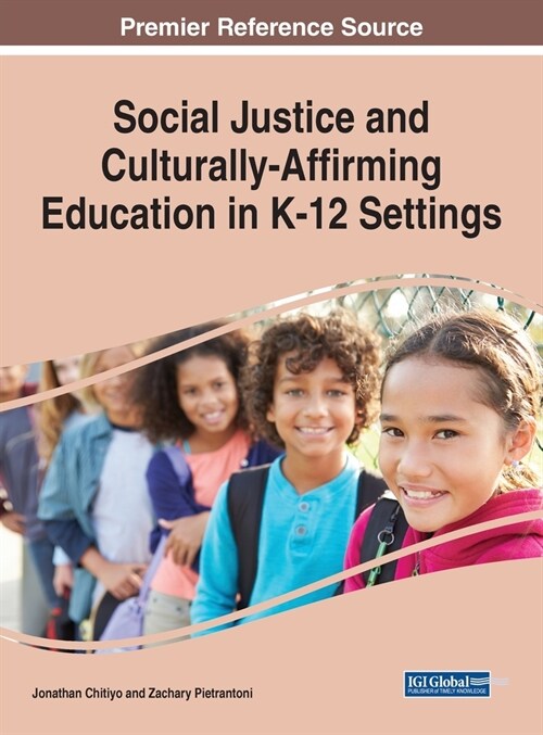 Social Justice and Culturally-Affirming Education in K-12 Settings (Hardcover)