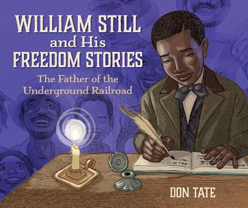 William Still and His Freedom Stories: The Father of the Underground Railroad (Paperback)