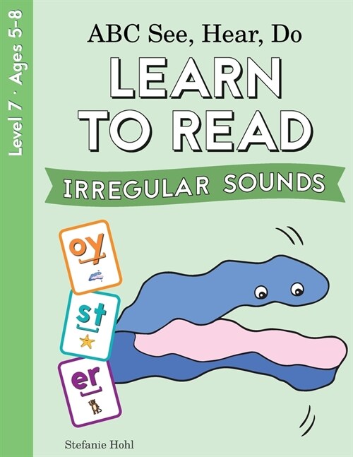 ABC See, Hear, Do Level 7: Learn to Read Irregular Sounds (Paperback)