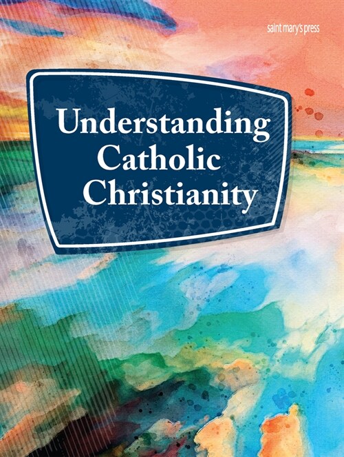 Understanding Catholic Christianity (Paperback)