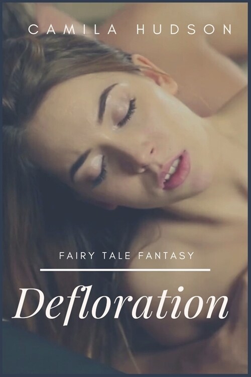 Defloration: Passionate Obsession: Erotic Stories of Unforgettable Love (Paperback)