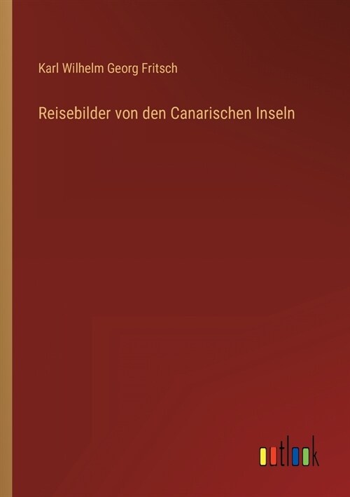 Reisebilder von den Canarischen Inseln (Paperback)