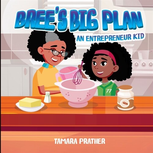 Brees Big Plan An Entrepreneur Kid (Paperback)