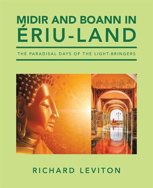 Midir and Boann in ?iu-Land: The Paradisal Days of the Light-Bringers (Paperback)