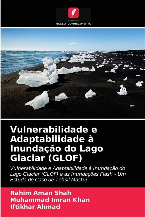 Vulnerabilidade e Adaptabilidade ?Inunda豫o do Lago Glaciar (GLOF) (Paperback)