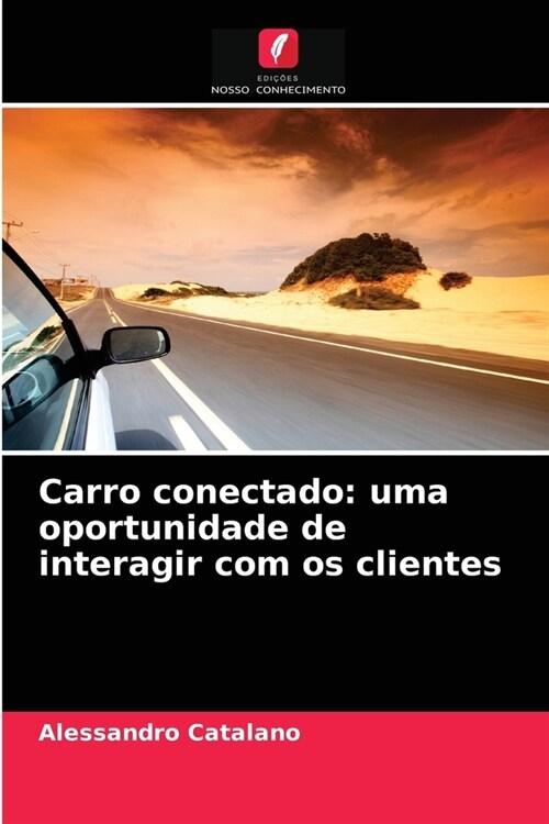 Carro conectado: uma oportunidade de interagir com os clientes (Paperback)