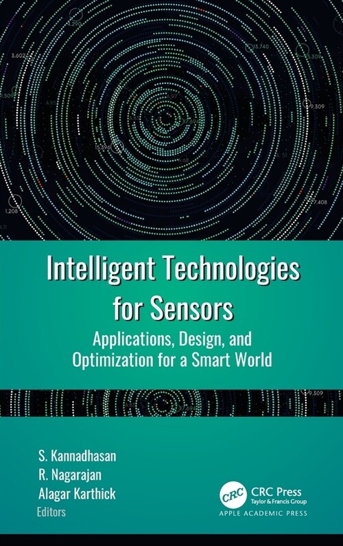 Intelligent Technologies for Sensors: Applications, Design, and Optimization for a Smart World (Hardcover)