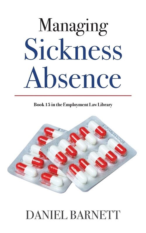 Managing Sickness Absence (Paperback)