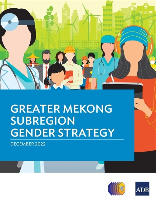 Greater Mekong Subregion Gender Strategy (Paperback)