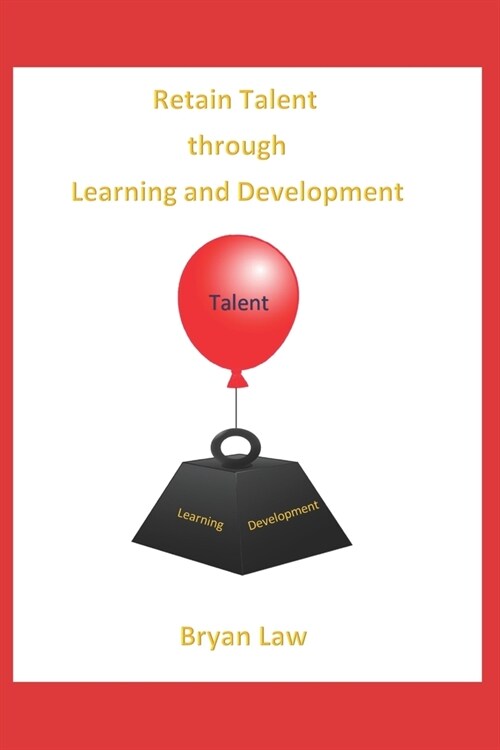 Retain Talent Through Learning and Development (Paperback)