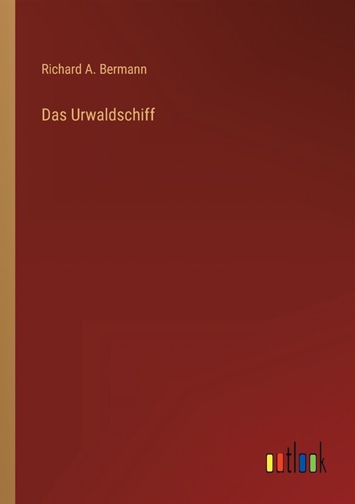 Das Urwaldschiff (Paperback)