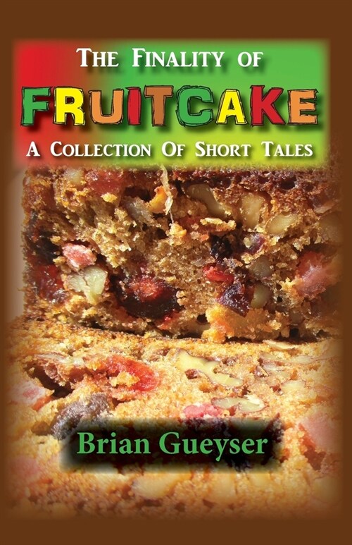 The Finality of Fruitcake (Paperback)