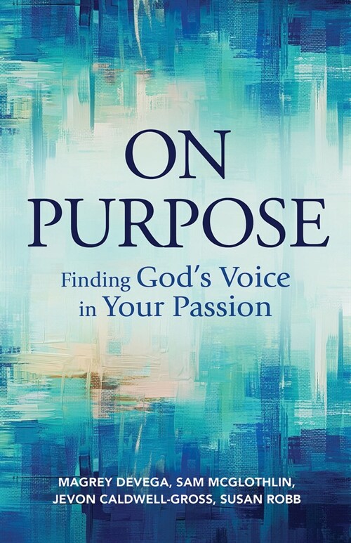 [중고] On Purpose: Finding God‘s Voice in Your Passion (Paperback, On Purpose)