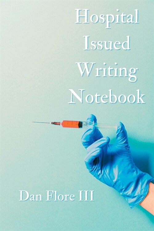 Hospital Issued Writing Notebook (Paperback)