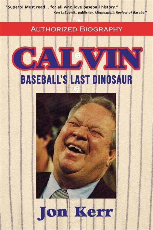 Calvin: Baseballs Last Dinosaur (Paperback)